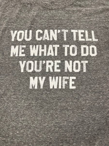 FUN RETRO TEES - NOT MY WIFE