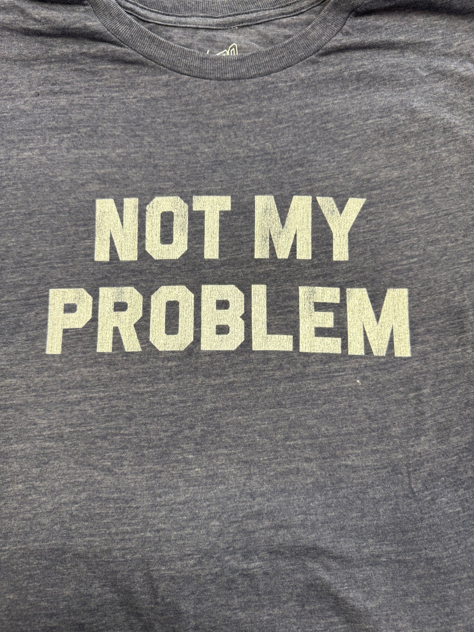NOVELTY TEES - NOT MY PROB